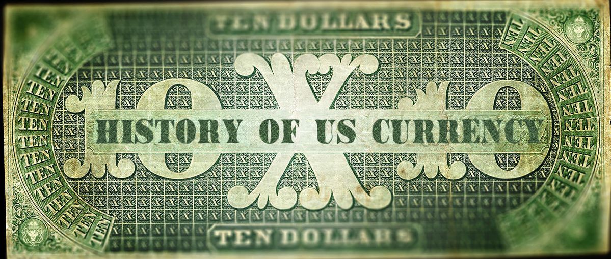 History Of Us Currency